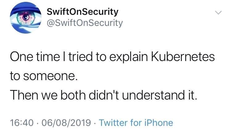 I tried to explain Kubernetes to someone and we both didn't understand